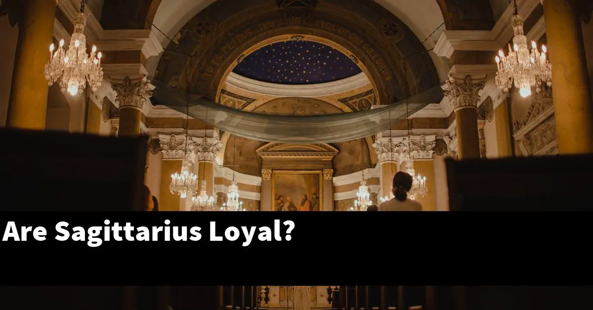 Are Sagittarius Loyal?
