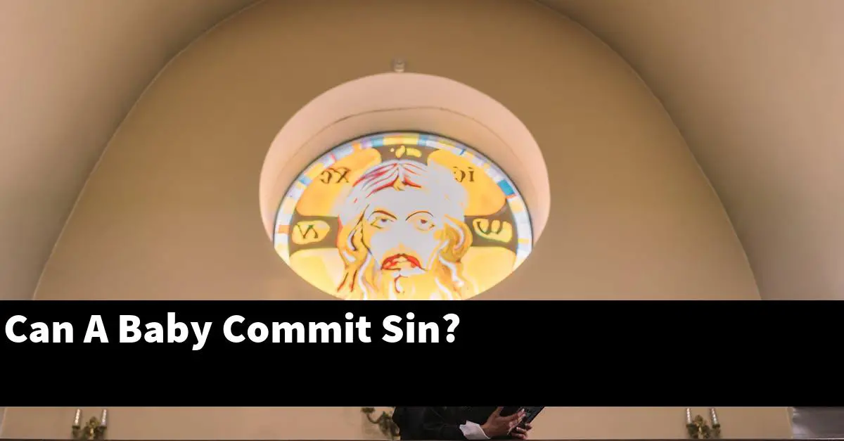 Can A Baby Commit Sin?