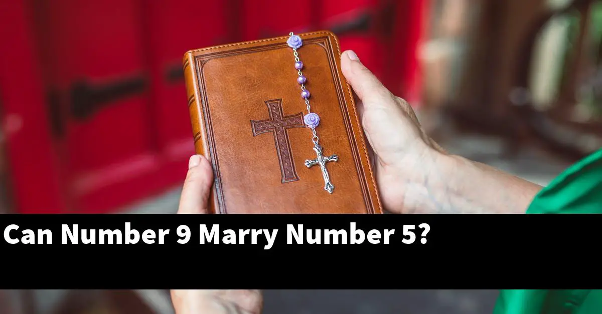 Can Number 9 Marry Number 5?