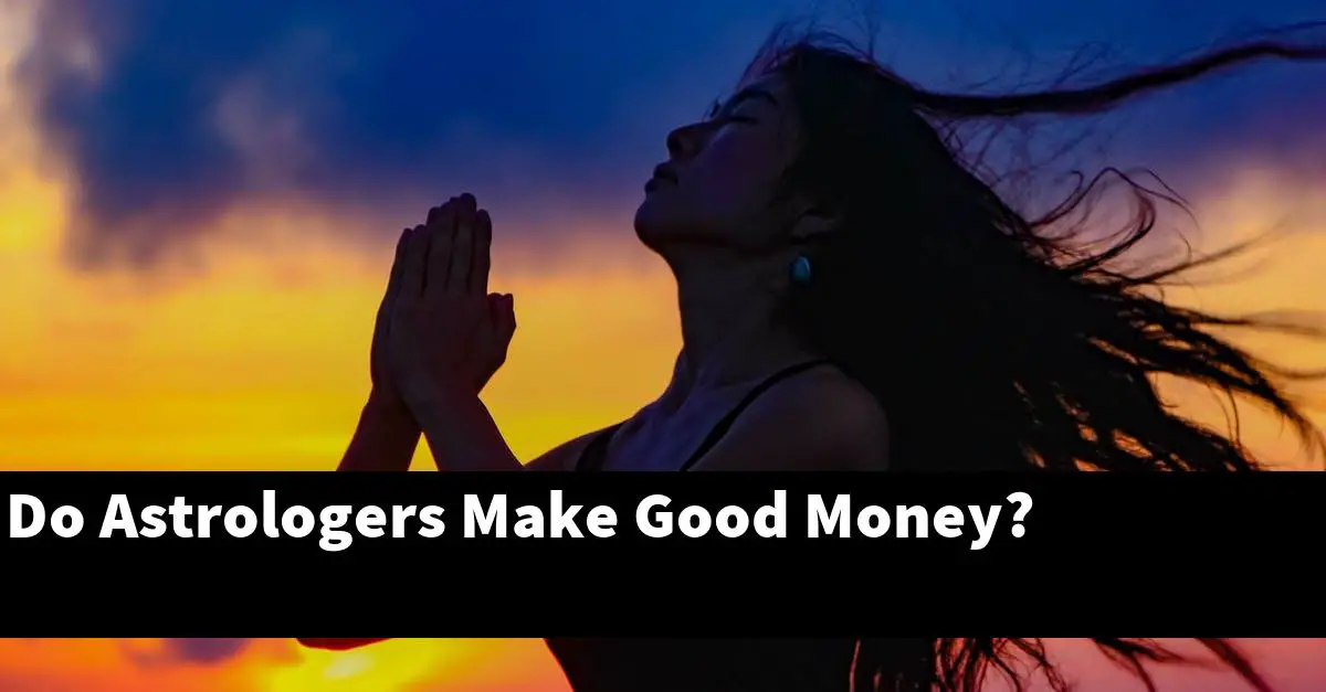 Do Astrologers Make Good Money?