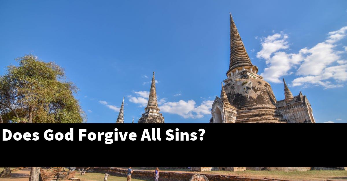 Does God Forgive All Sins?