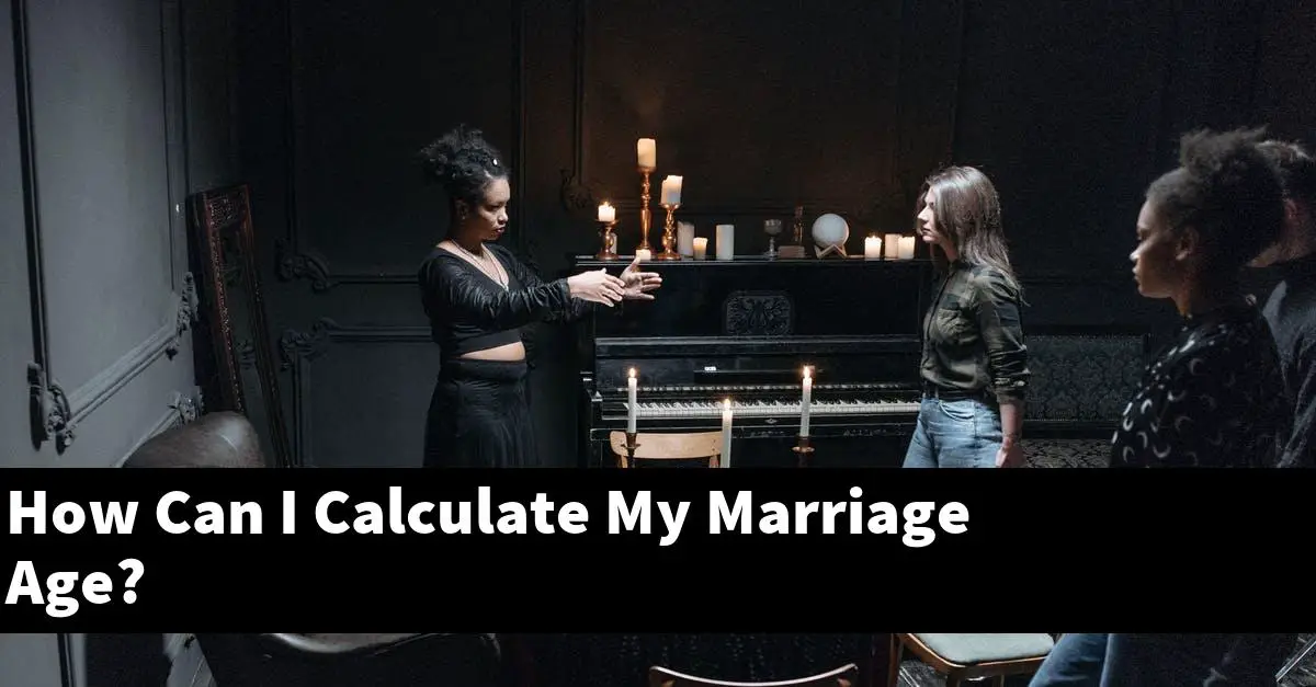 How Can I Calculate My Marriage Age?