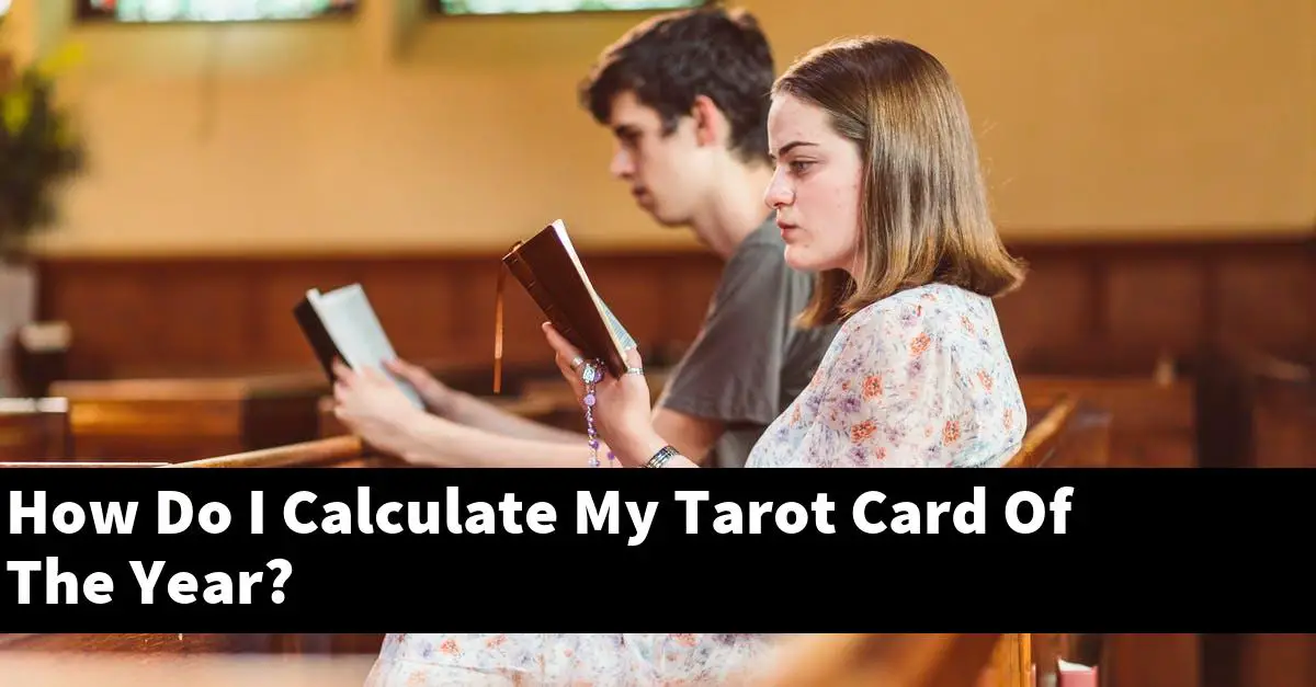 How Do I Calculate My Tarot Card Of The Year?