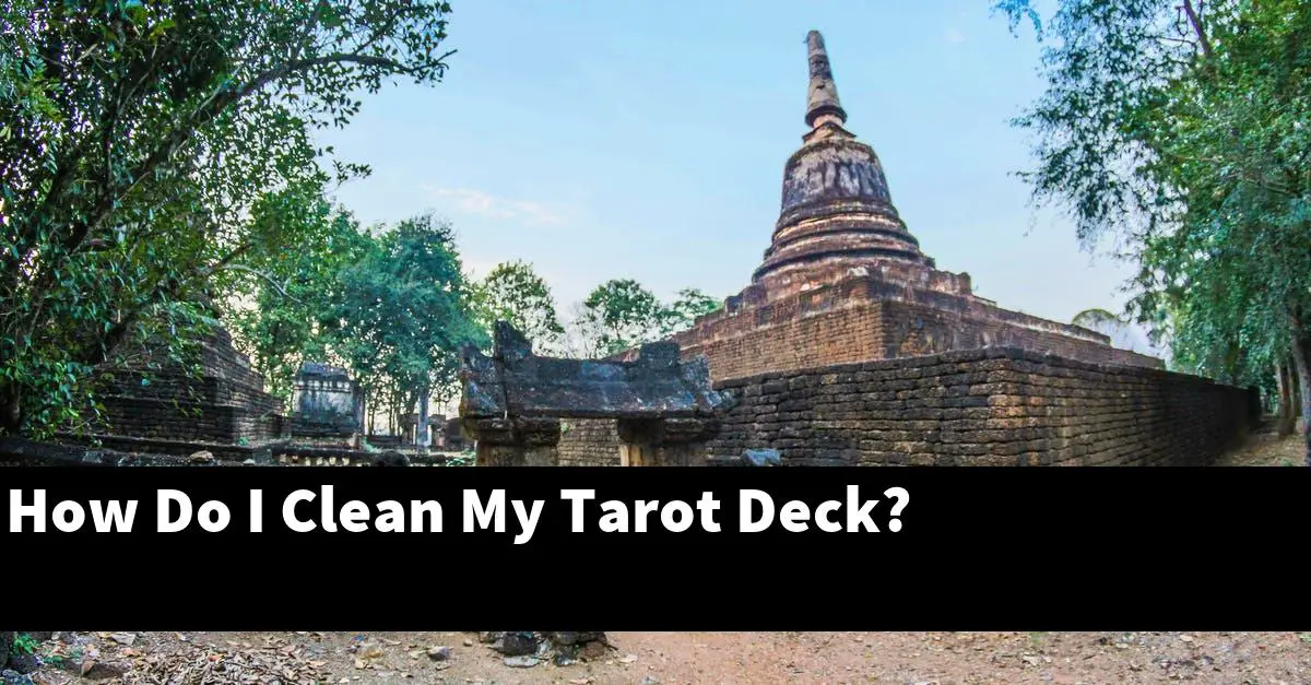 How Do I Clean My Tarot Deck?