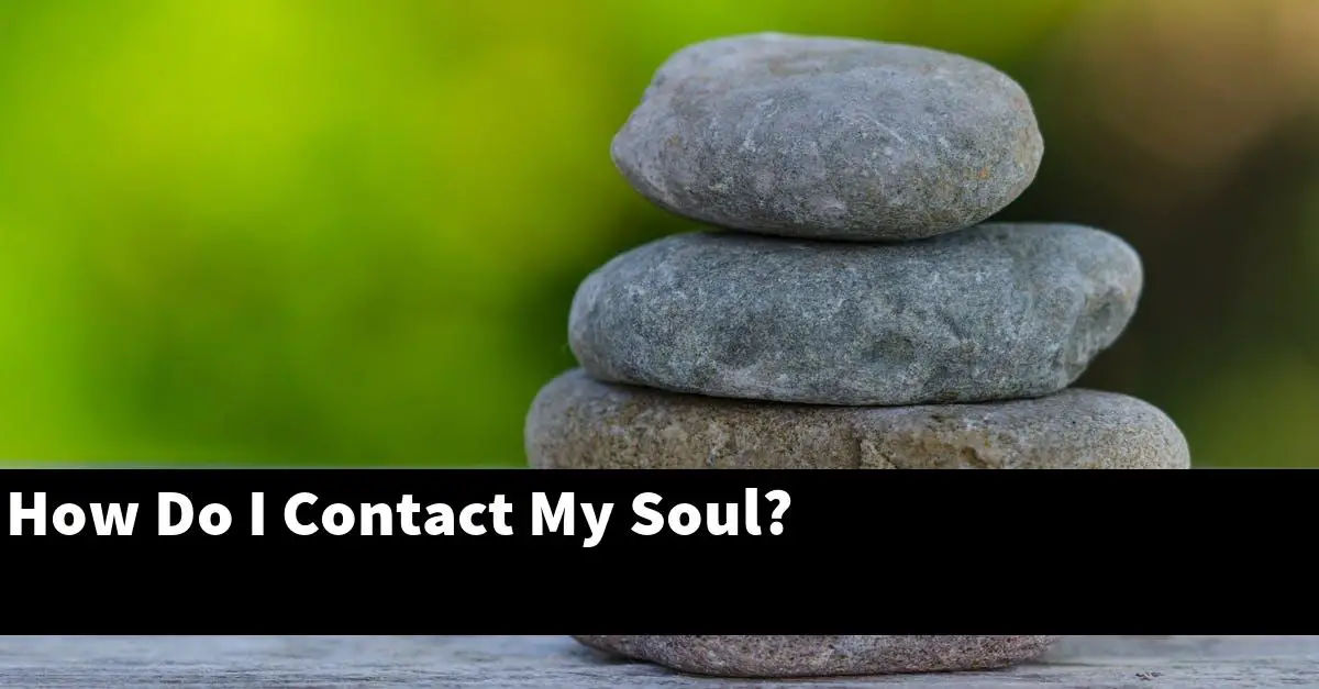 How Do I Contact My Soul?