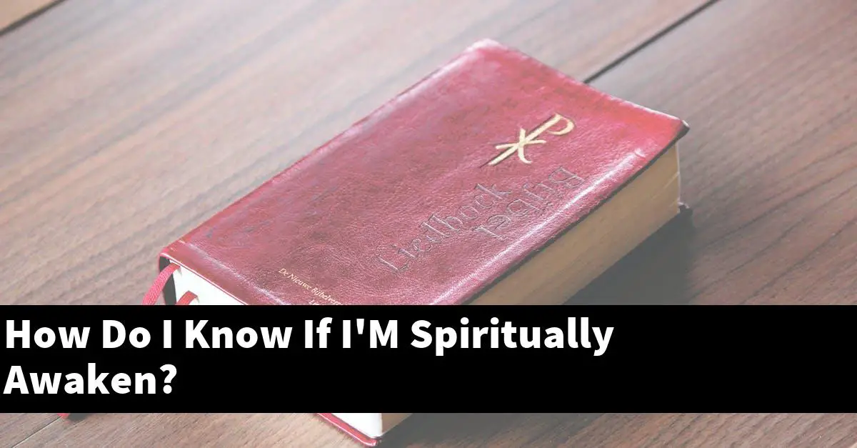 How Do I Know If I'M Spiritually Awaken?