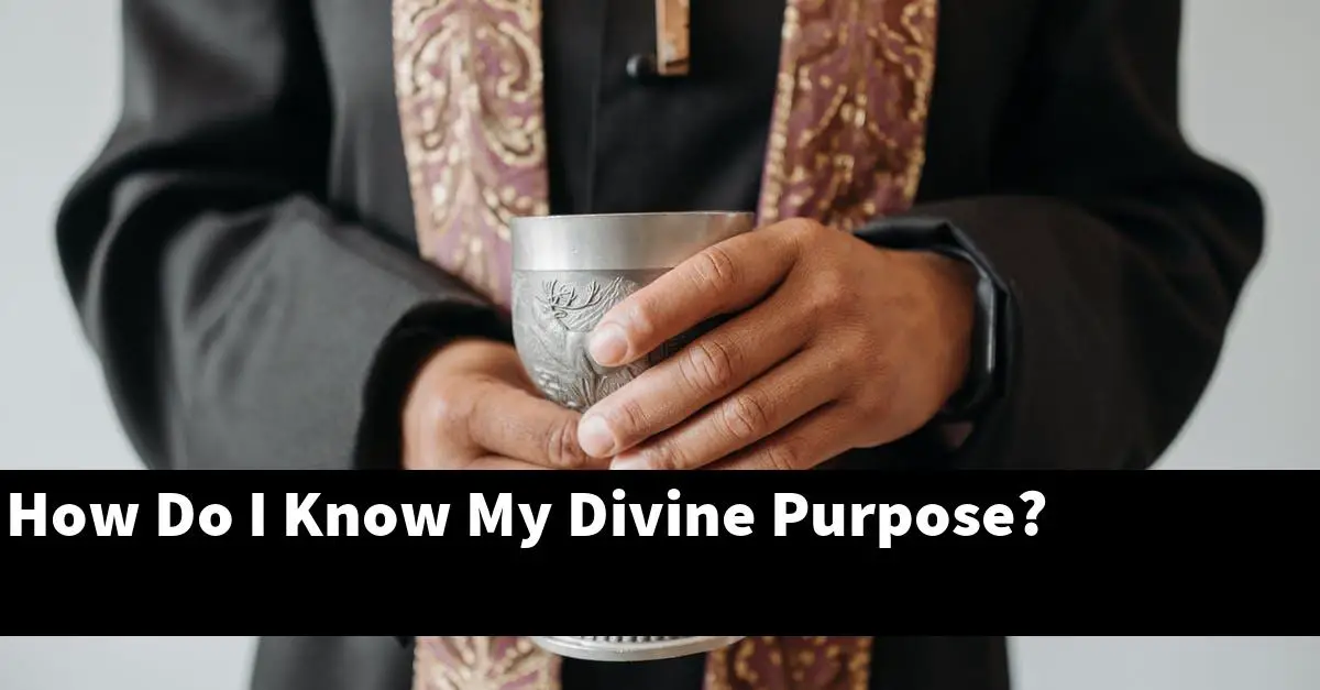 How Do I Know My Divine Purpose?