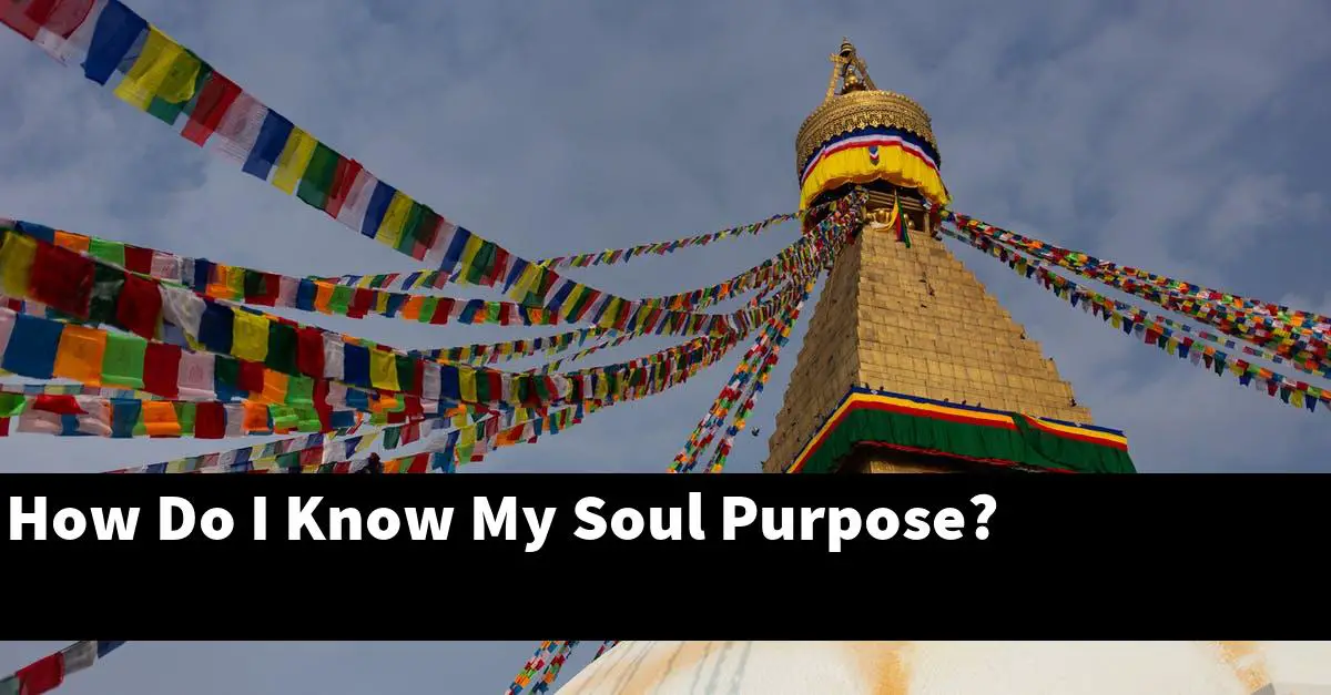How Do I Know My Soul Purpose?