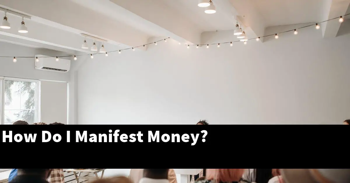 How Do I Manifest Money?