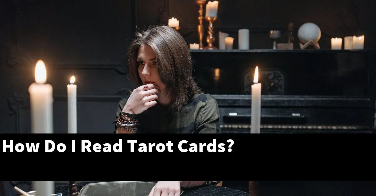 How Do I Read Tarot Cards?