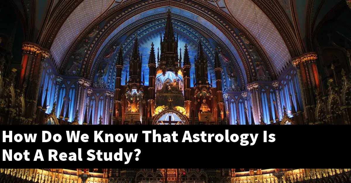 How Do We Know That Astrology Is Not A Real Study?