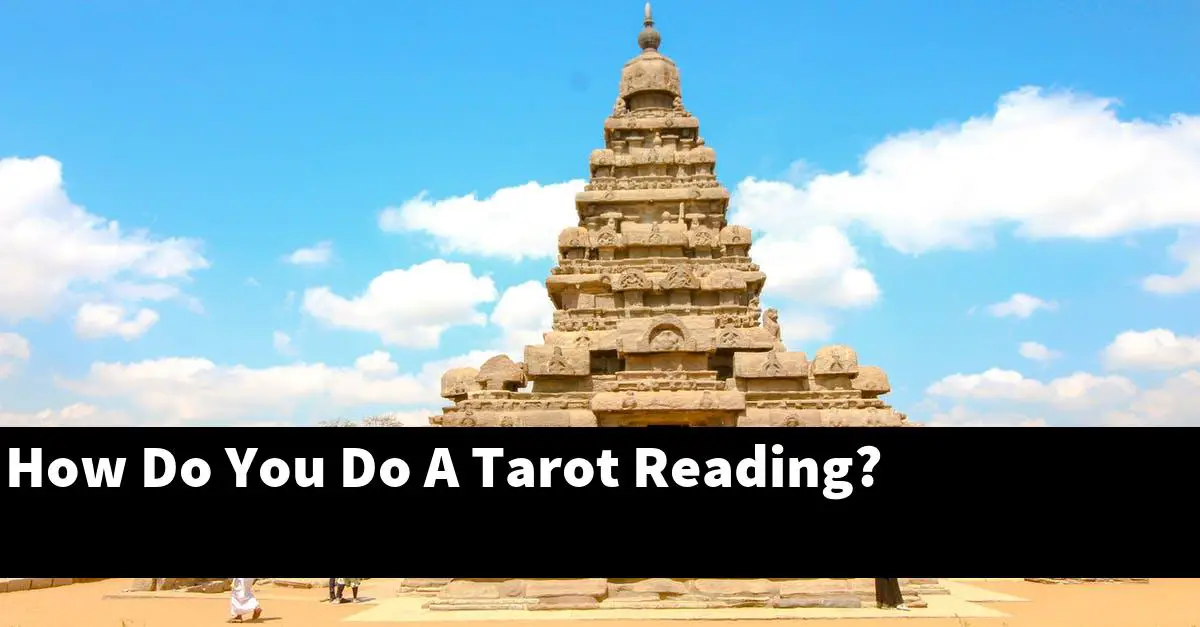 How Do You Do A Tarot Reading?