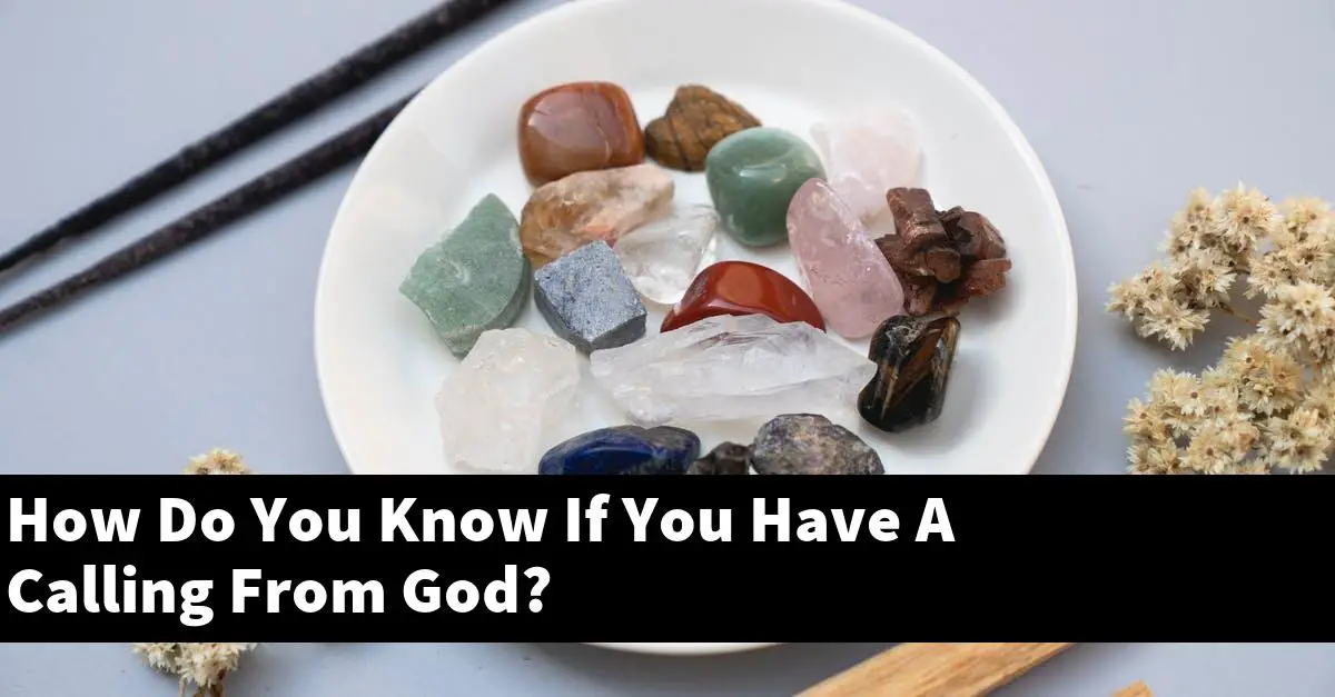 How Do You Know If You Have A Calling From God?