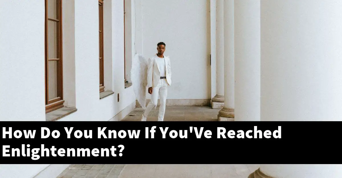 How Do You Know If You'Ve Reached Enlightenment?