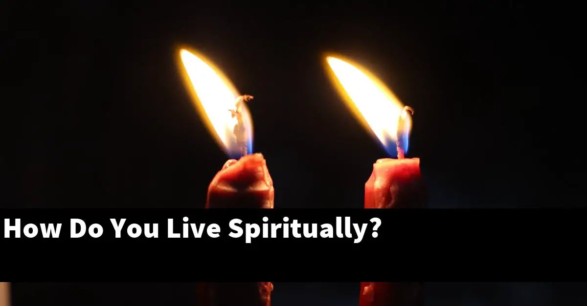 How Do You Live Spiritually?