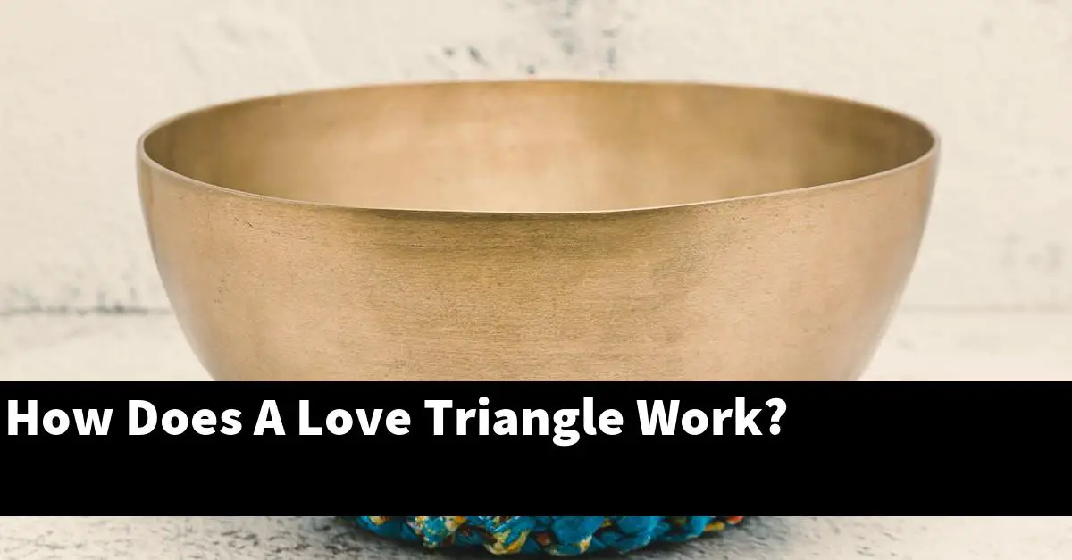 How Does A Love Triangle Work?