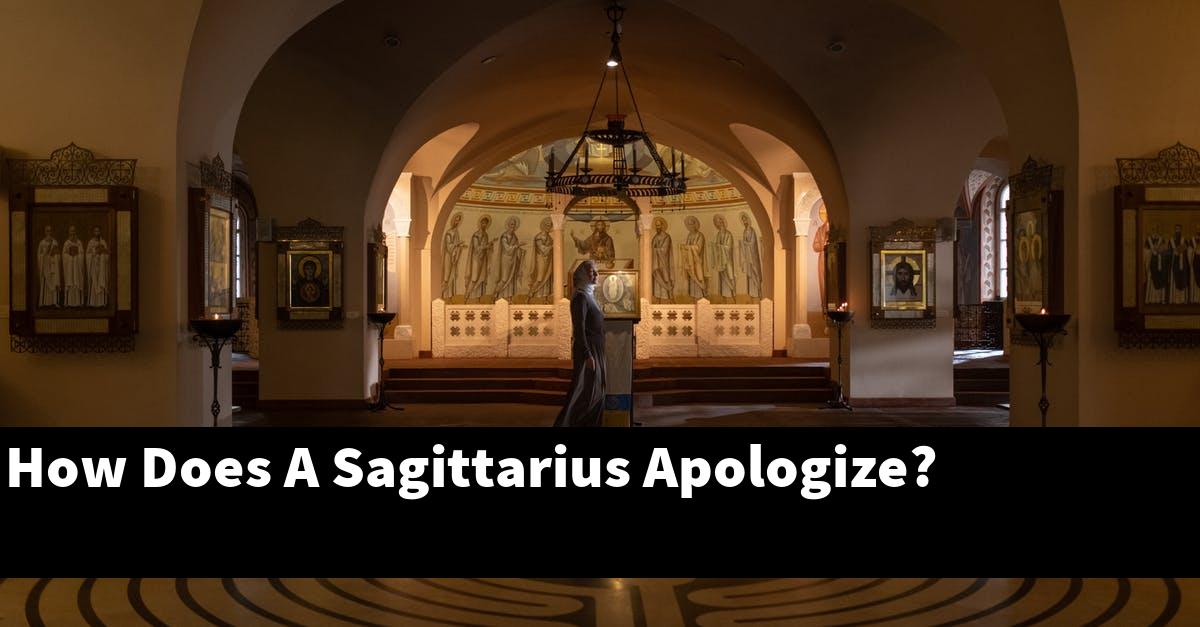 How Does A Sagittarius Apologize?