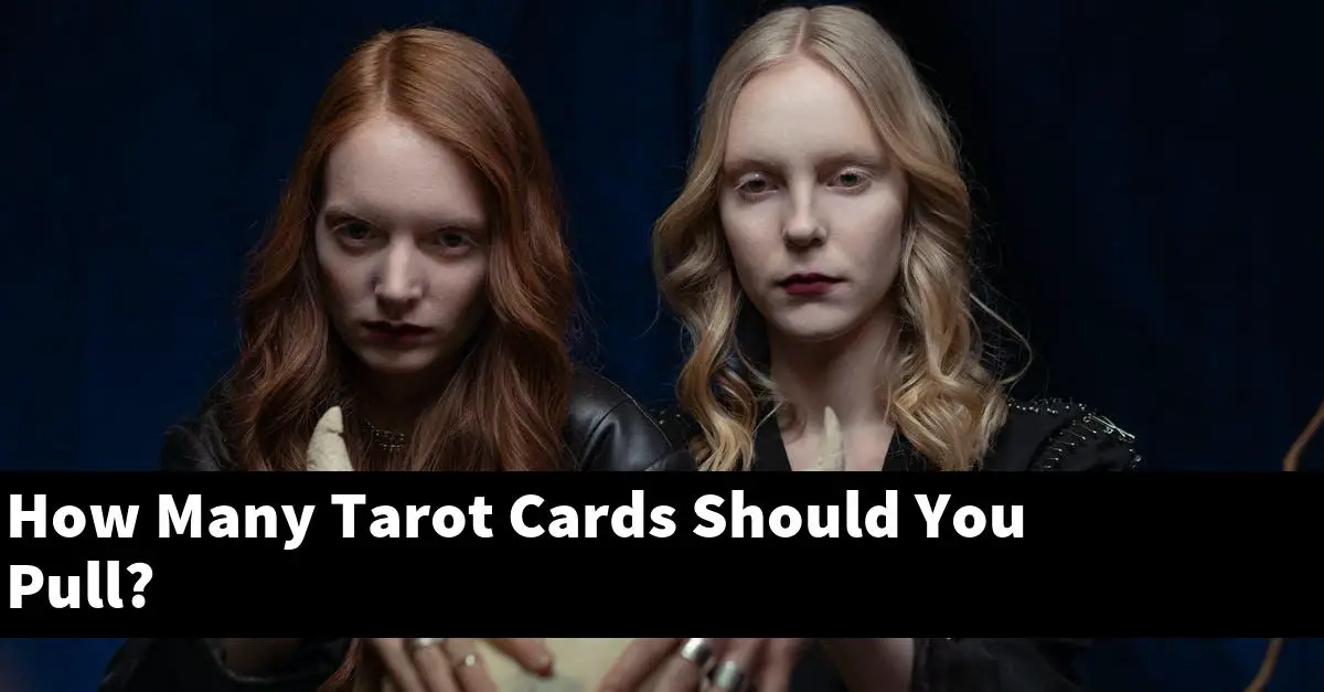 How Many Tarot Cards Should You Pull?