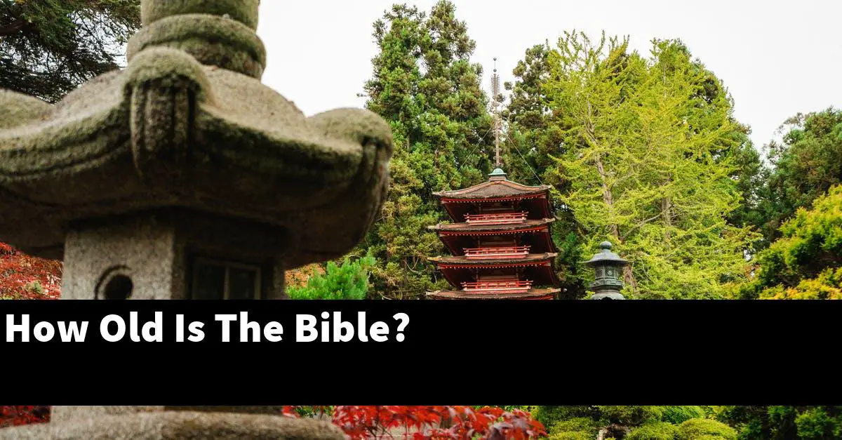 How Old Is The Bible?