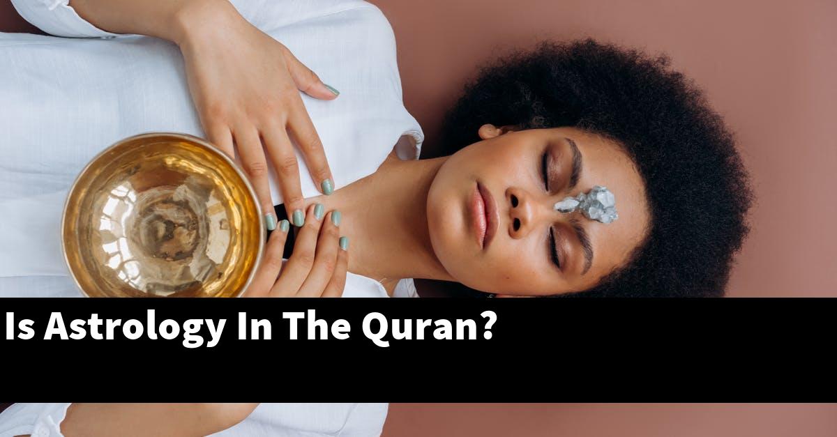 Is Astrology In The Quran?
