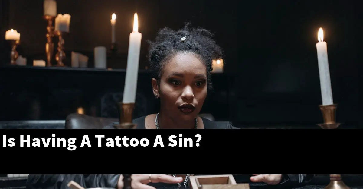Is Having A Tattoo A Sin?