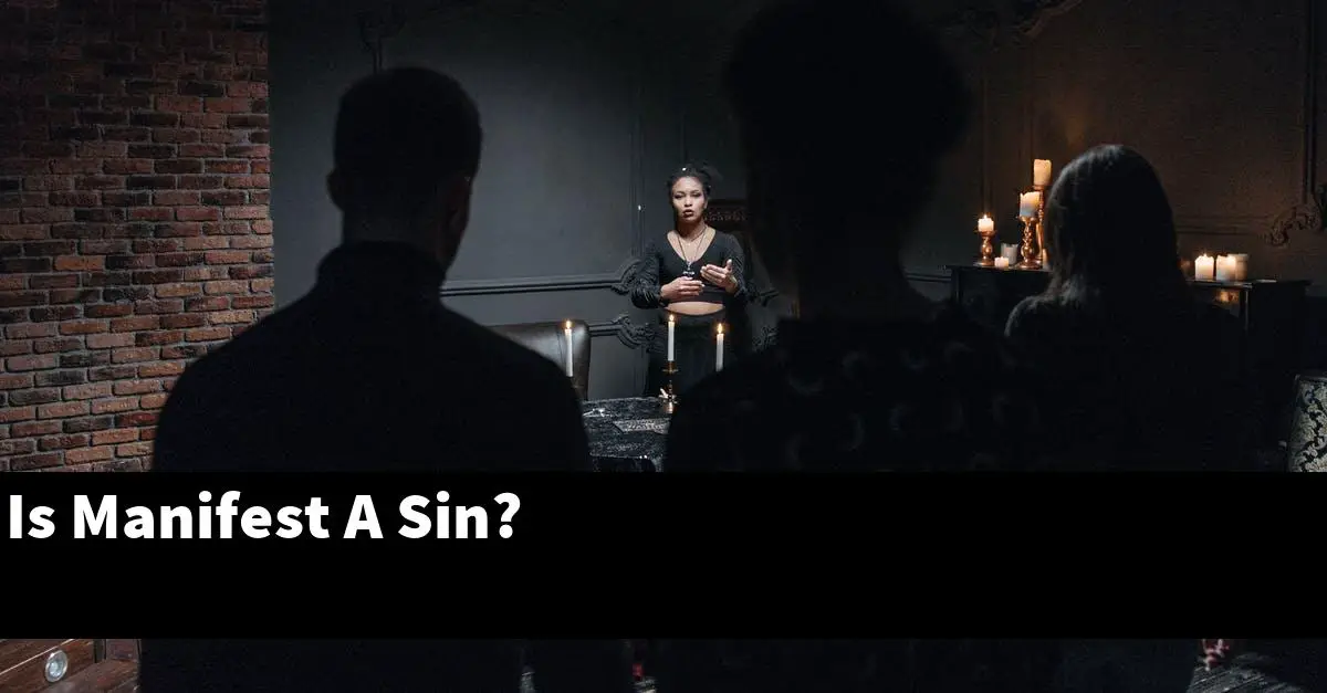 Is Manifest A Sin?
