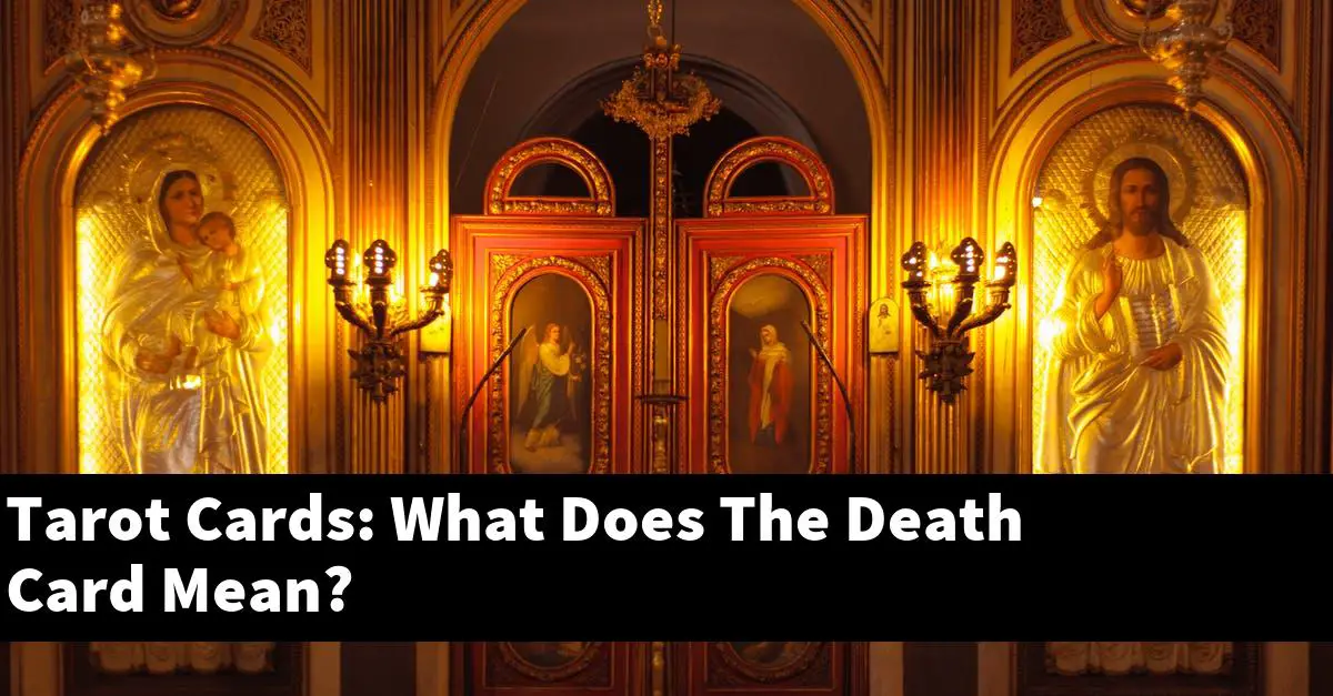 Tarot Cards: What Does The Death Card Mean?