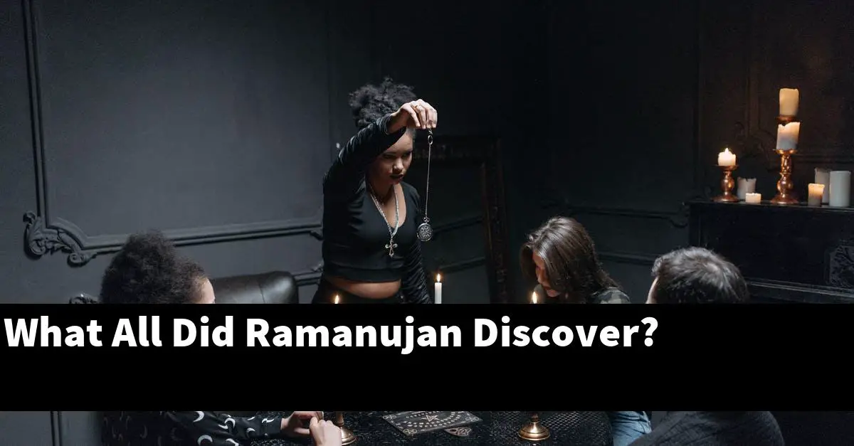 What All Did Ramanujan Discover?