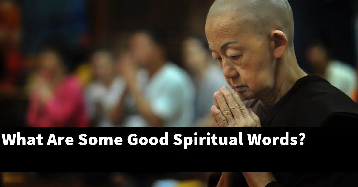What Are Some Good Spiritual Words?