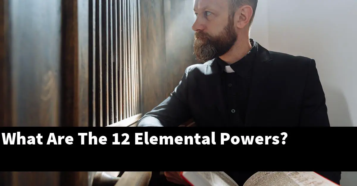 What Are The 12 Elemental Powers?