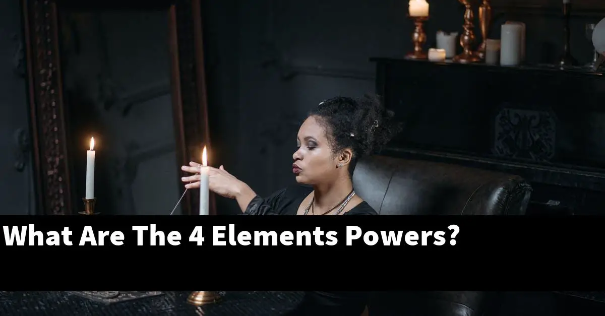 What Are The 4 Elements Powers?