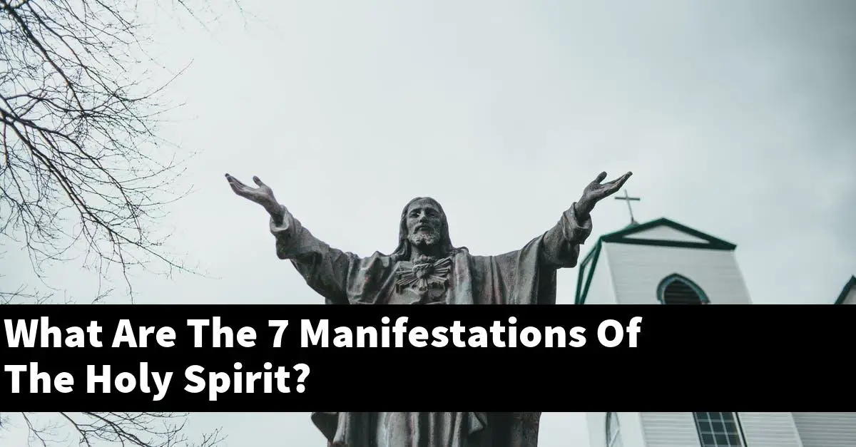 What Are The 7 Manifestations Of The Holy Spirit?