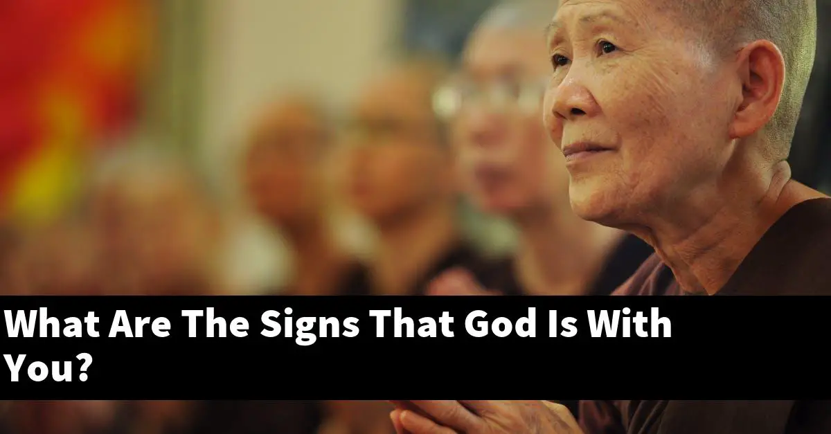 What Are The Signs That God Is With You?