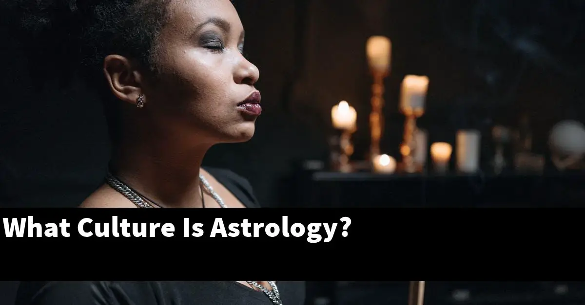 What Culture Is Astrology?