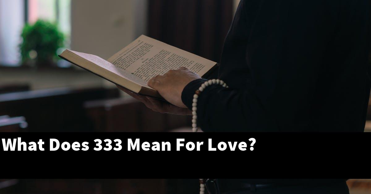 What Does 333 Mean For Love?