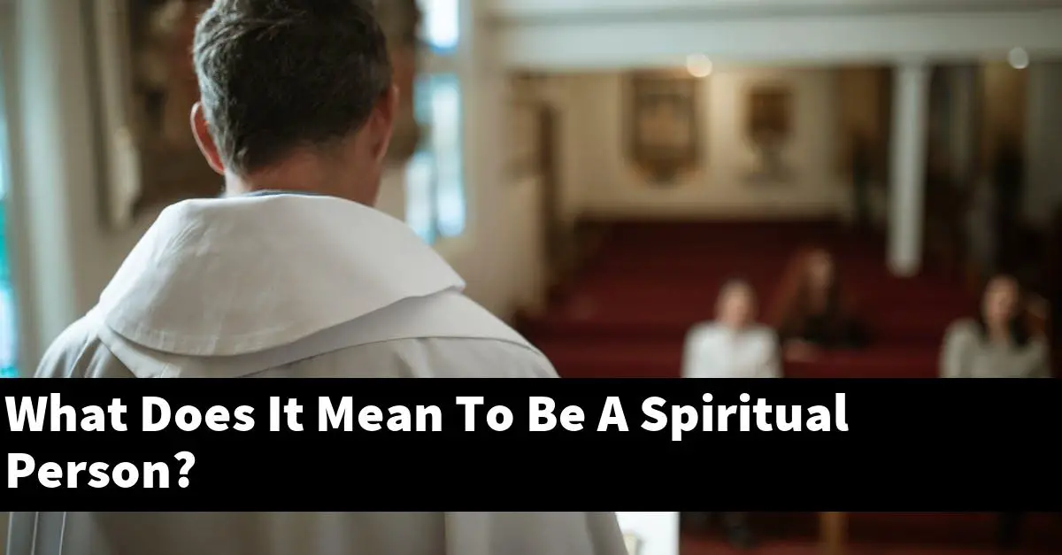 What Does It Mean To Be A Spiritual Person?