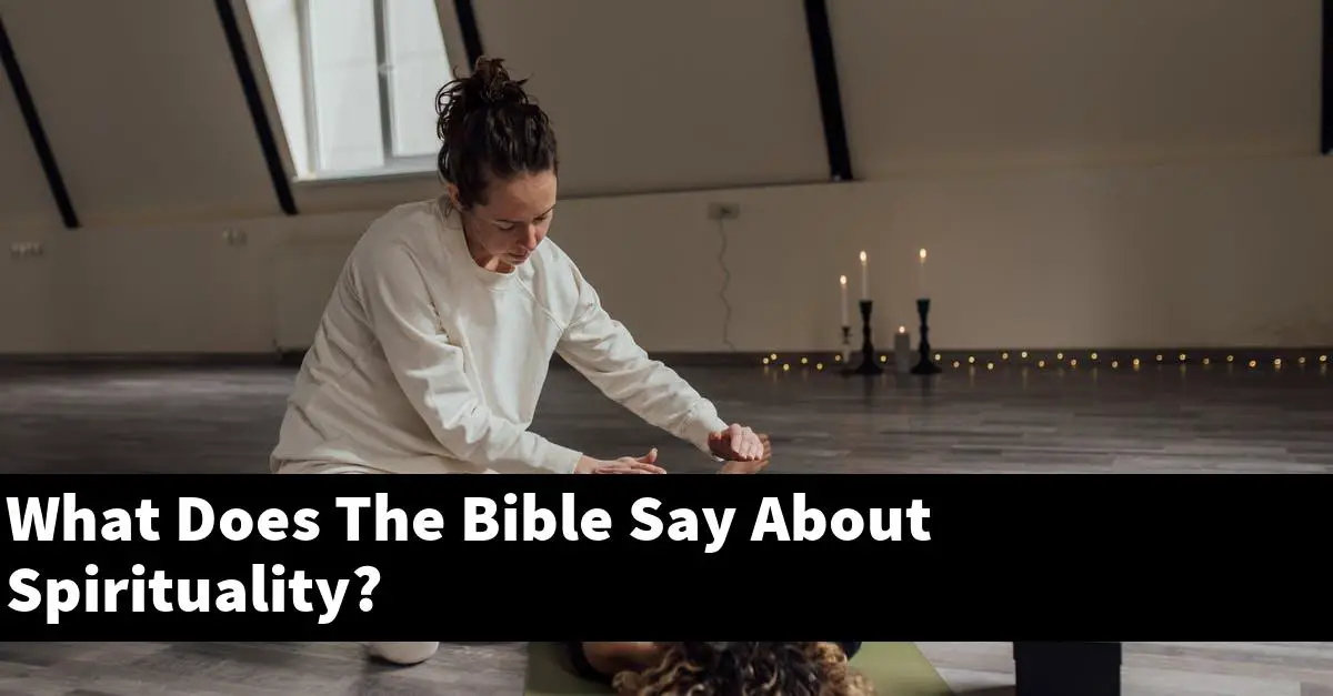 What Does The Bible Say About Spirituality?