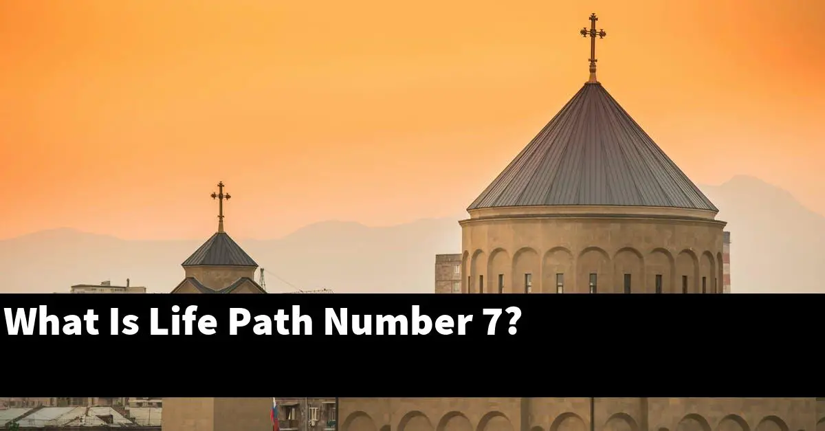 What Is Life Path Number 7?