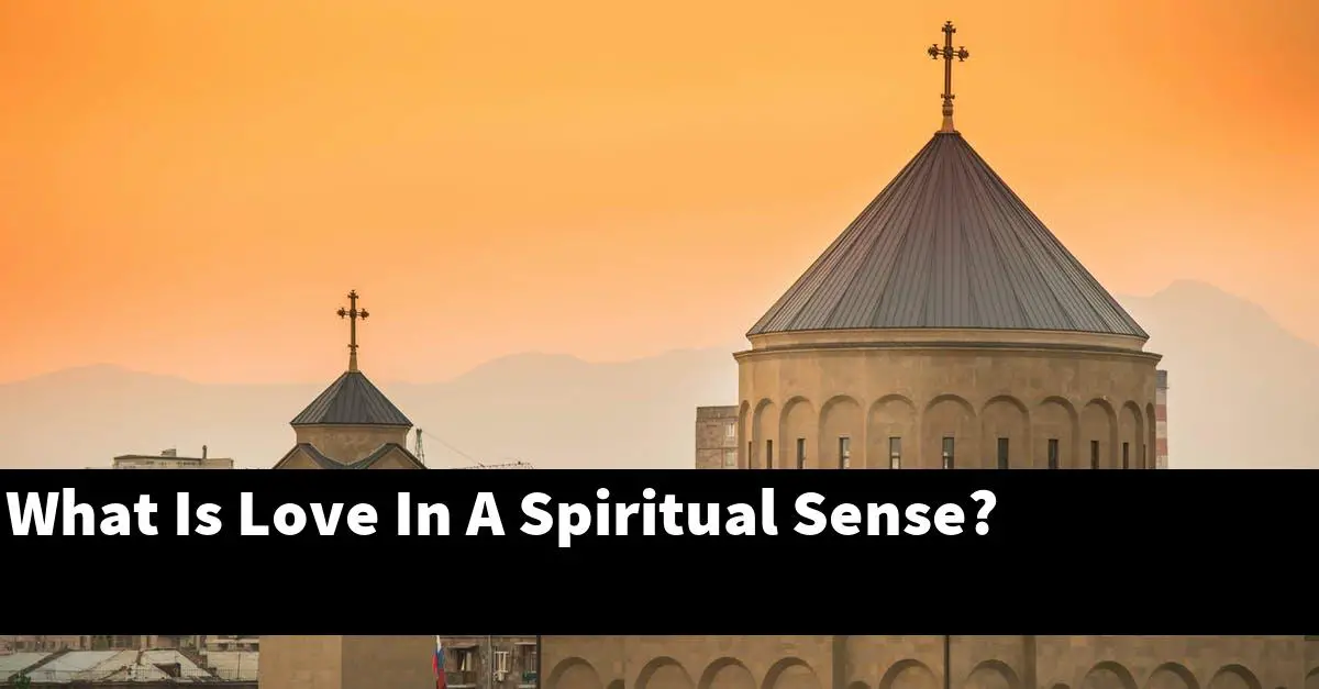 What Is Love In A Spiritual Sense?