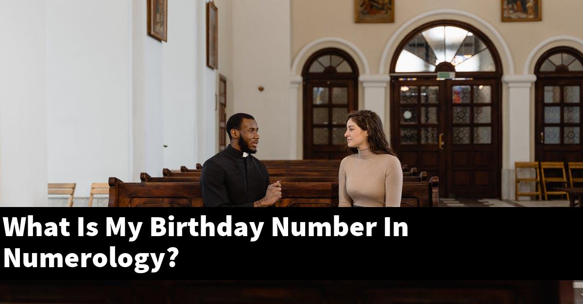 What Is My Birthday Number In Numerology?