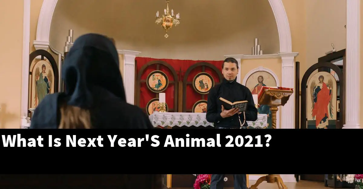 What Is Next Year'S Animal 2021?