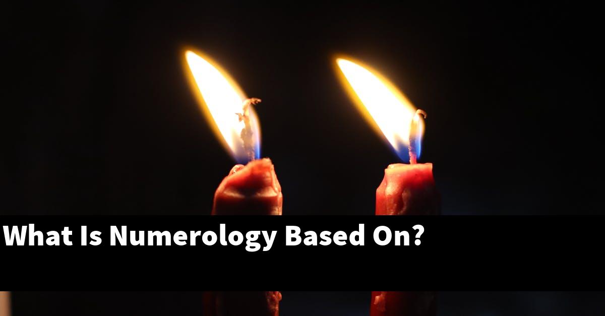 What Is Numerology Based On?