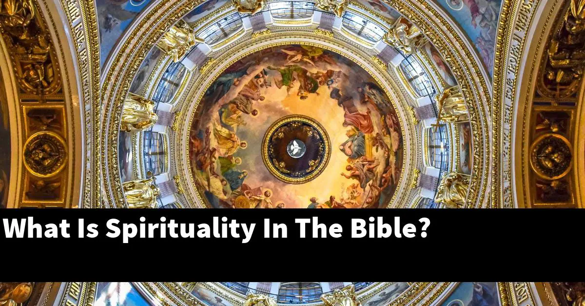 What Is Spirituality In The Bible?