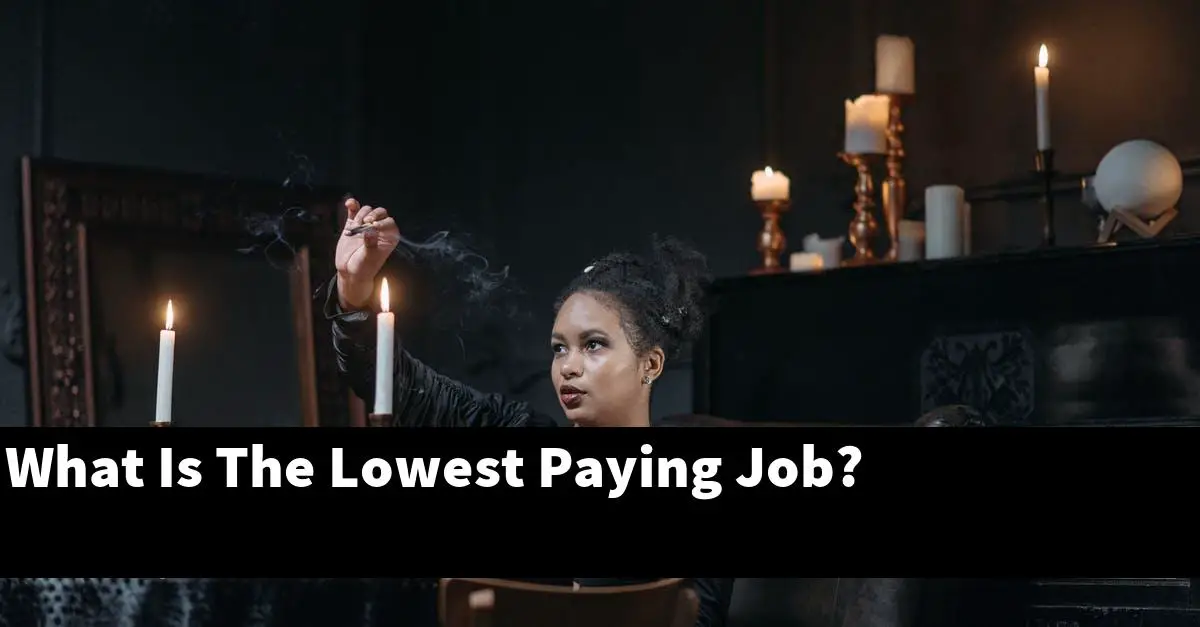 What Is The Lowest Paying Job?