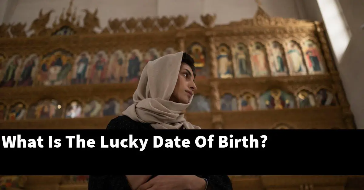 What Is The Lucky Date Of Birth?