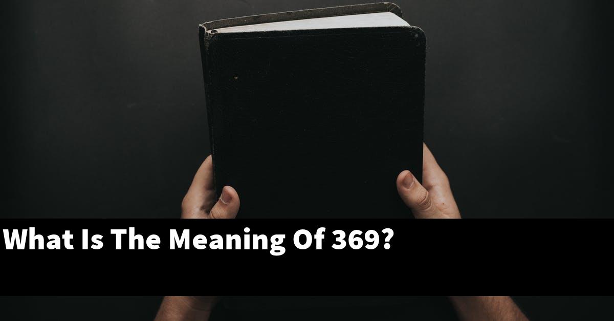 What Is The Meaning Of 369?