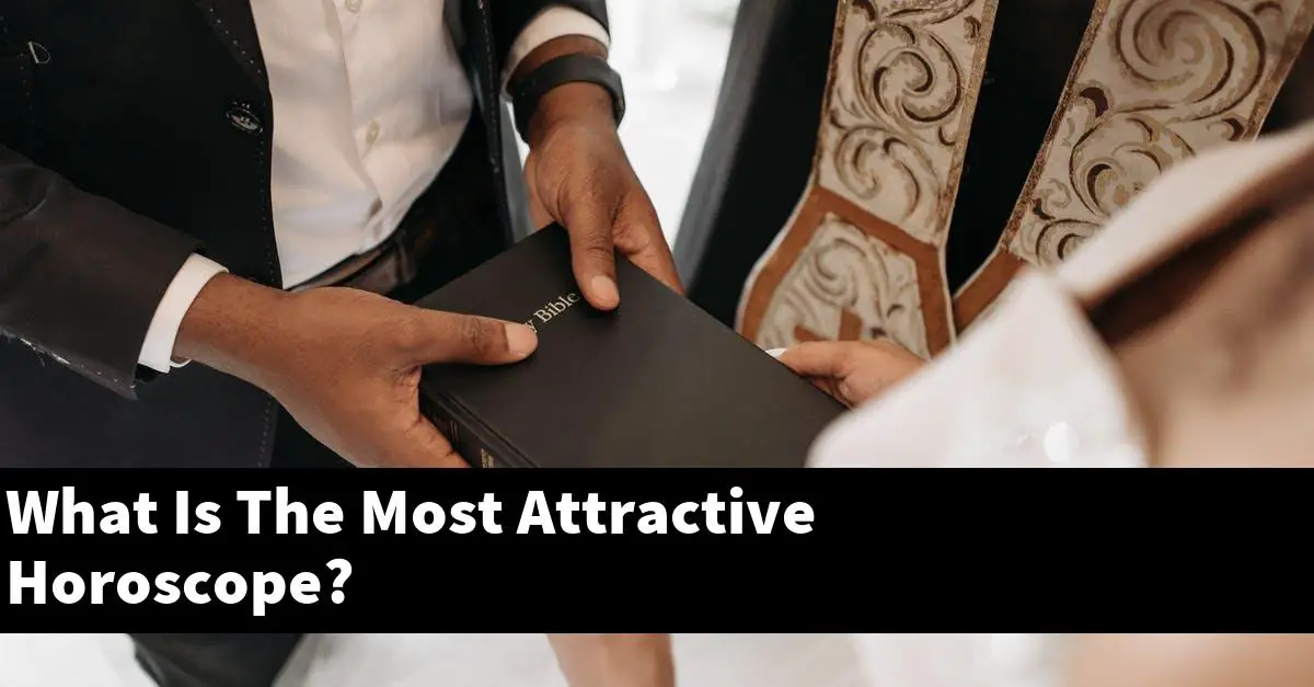 What Is The Most Attractive Horoscope?