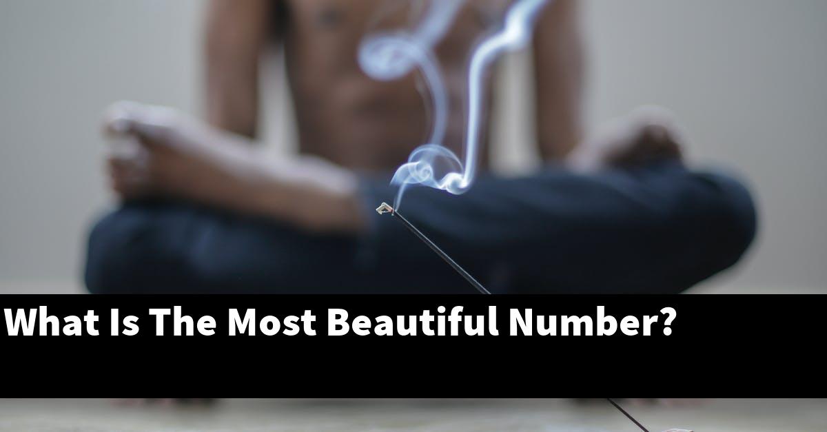 What Is The Most Beautiful Number?