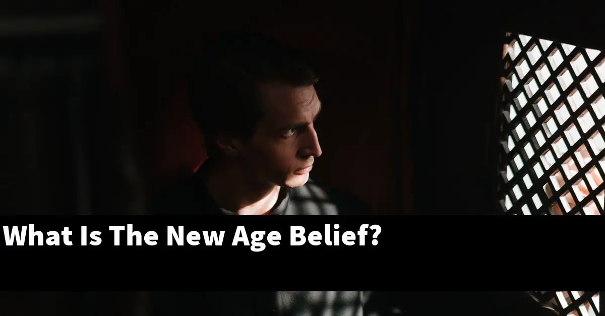 What Is The New Age Belief?