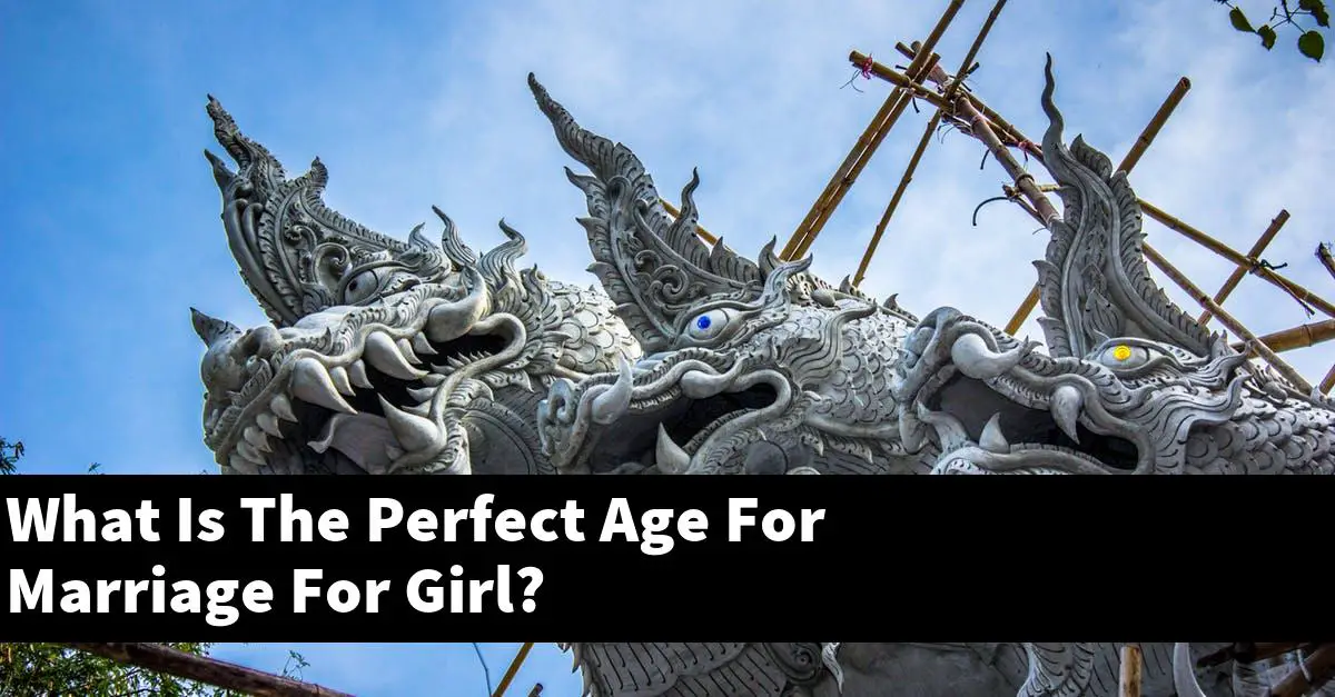 What Is The Perfect Age For Marriage For Girl?